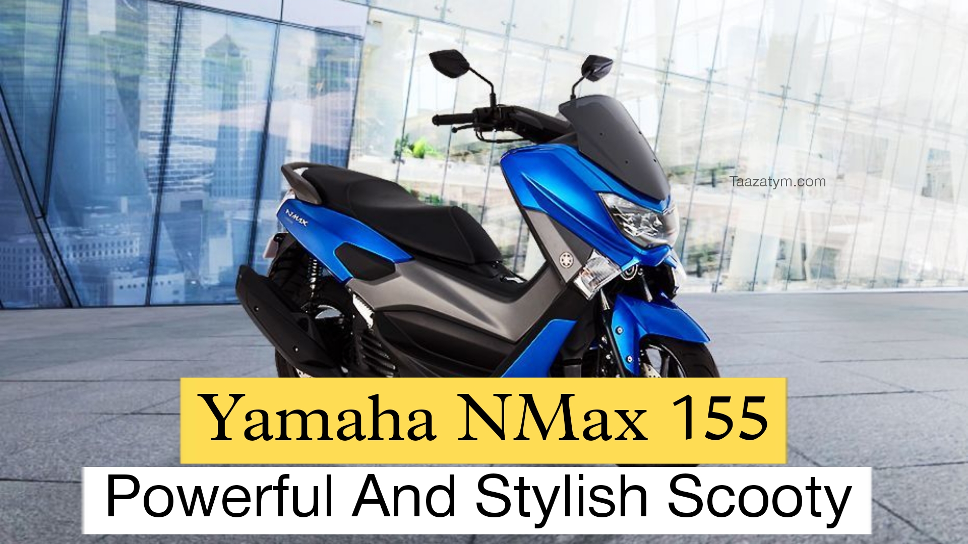 Read more about the article Upcoming Yamaha Nmax 155 Scooter एक स्टाइलिश और व्यावहारिक स्कूटर