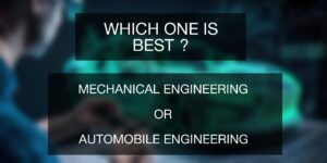 Read more about the article What is the Difference Between Mechanical and Automobile Engineering?