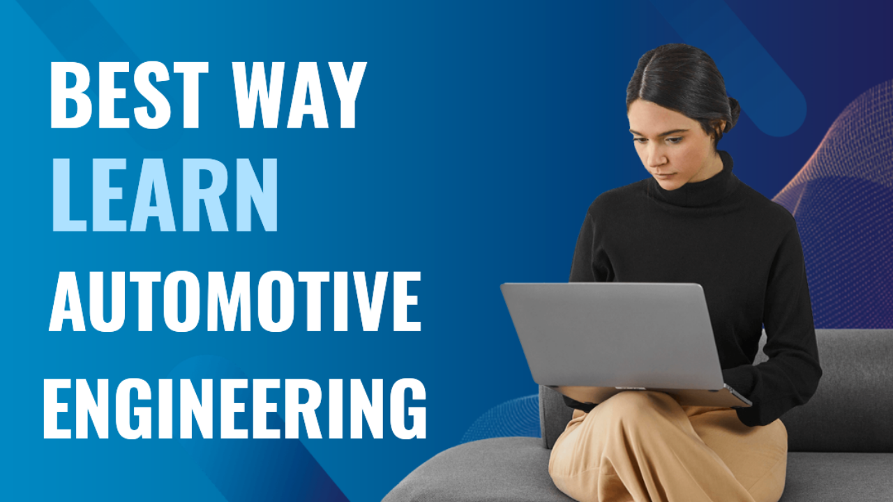 Read more about the article What’s the Best Way to Learn About Automotive Engineering?